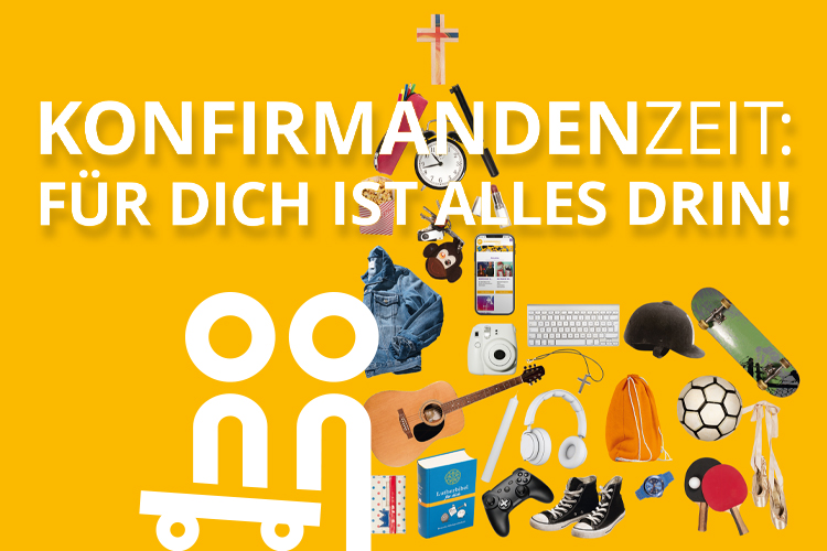 Ausschnitt aus dem Plakat zur Konfirmandenzeit.
